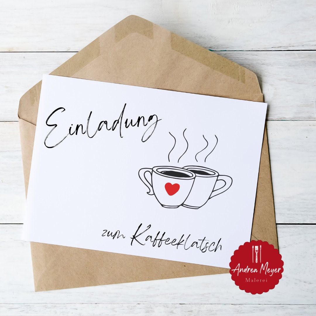 Kaffee oder Tee? Egal, Haupsache selbstgemacht! 12 Einladung zum Kaffeekränzchen, Kaffeetasseneinladung, Kaffee-Event Einladung, Andrea Meyer Malerei, kreative Einladungskarte.