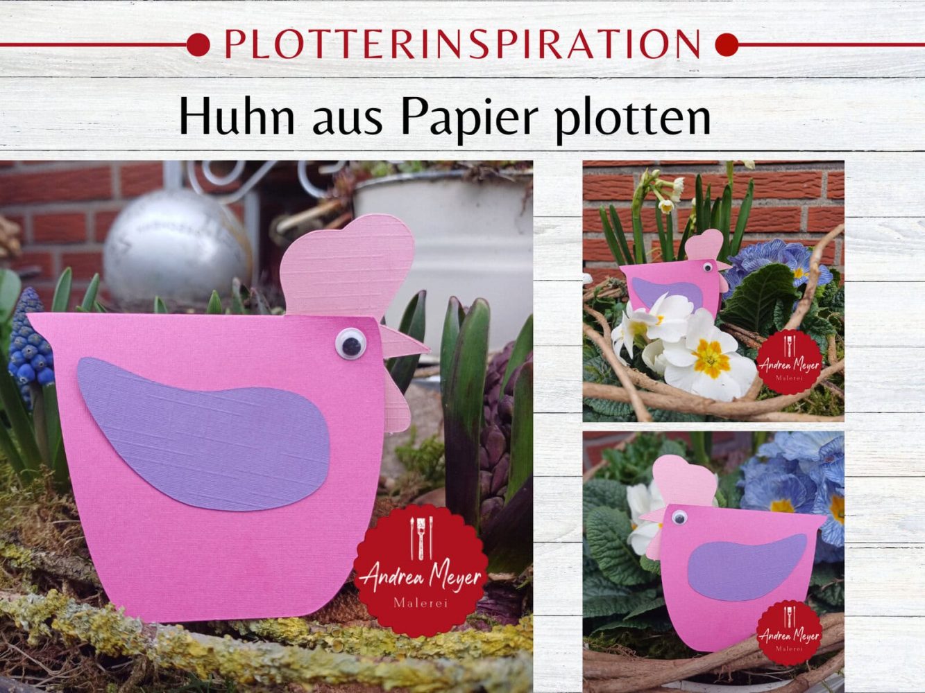 Frühlingshafte DIY-Idee: Ein süßes Huhn aus Papier plotten!