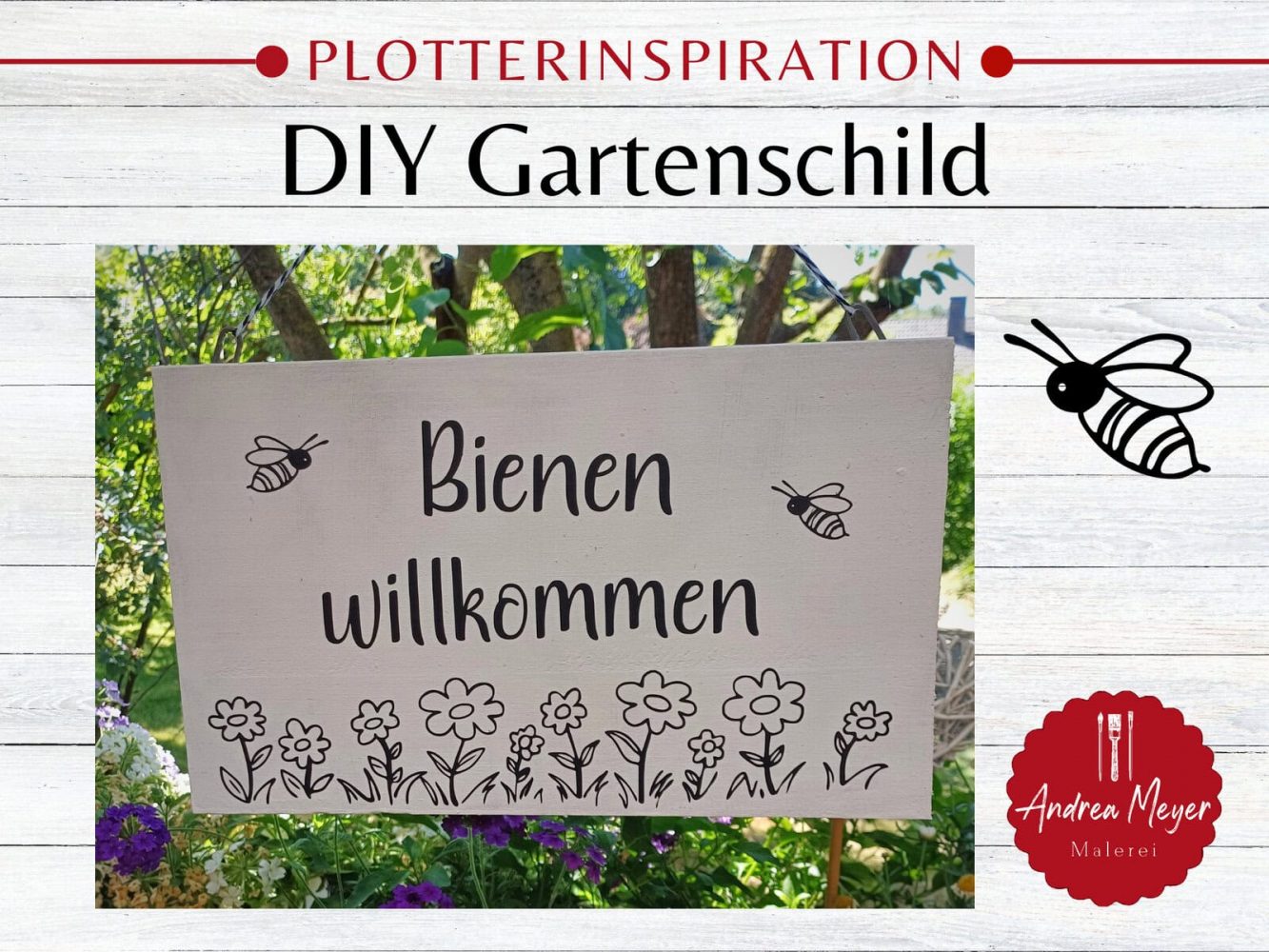 DIY Gartenschild – „Bienen willkommen“