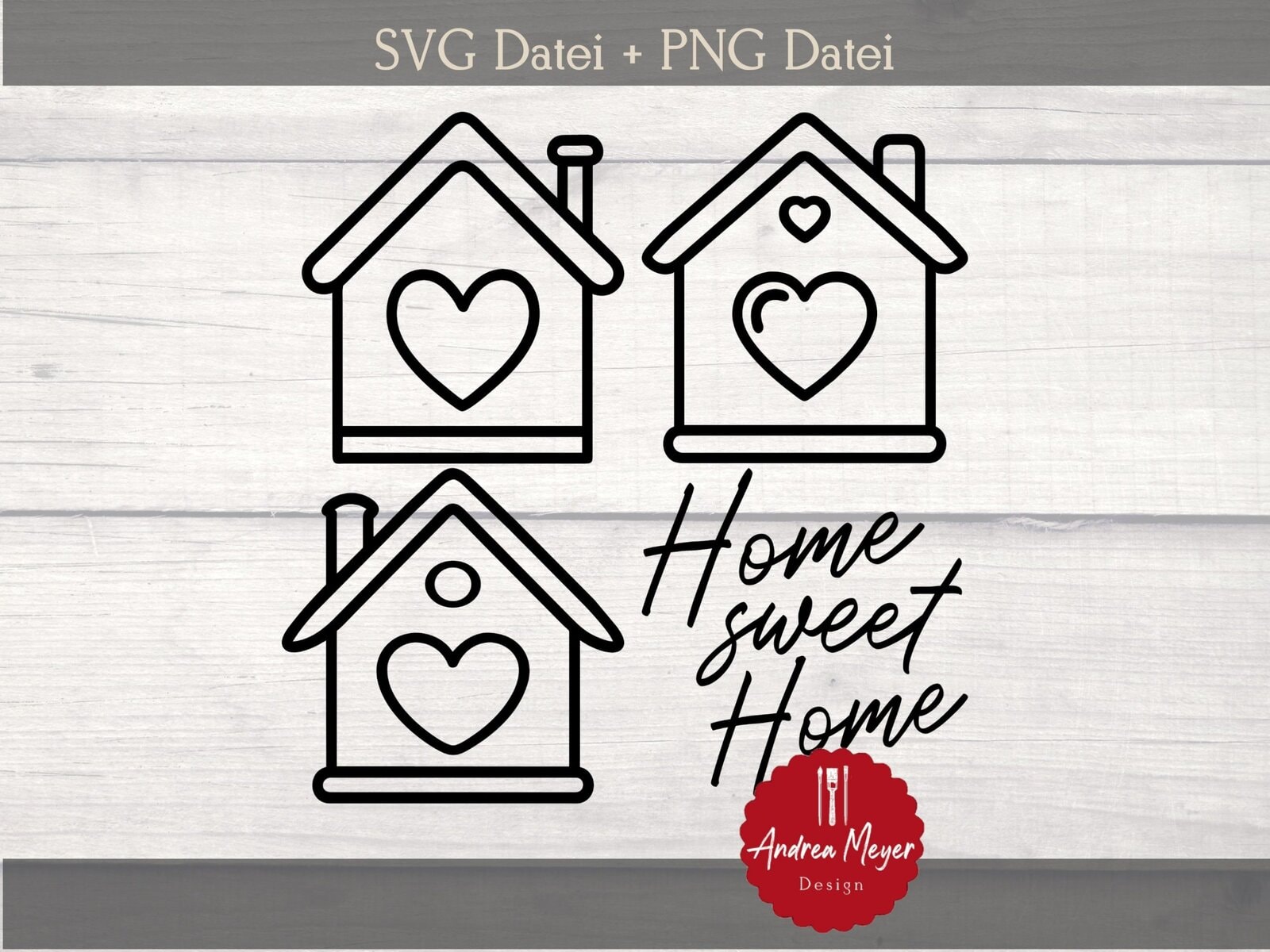 SVG + PNG Datei Häuser 'Home Sweet Home' Plotterdatei - Plotter File 1 Herzliche Häuser mit Herz, liebevolle Wohnideen, kreative Hausgestaltung, Andrea Meyer Design.