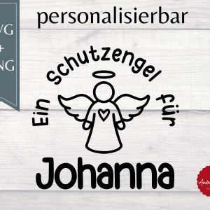 Personalisierte Schutzengel Plotterdatei SVG + PNG – Name anpassbar | Engel DIY Datei für Cricut & Silhouette | Geschenkidee