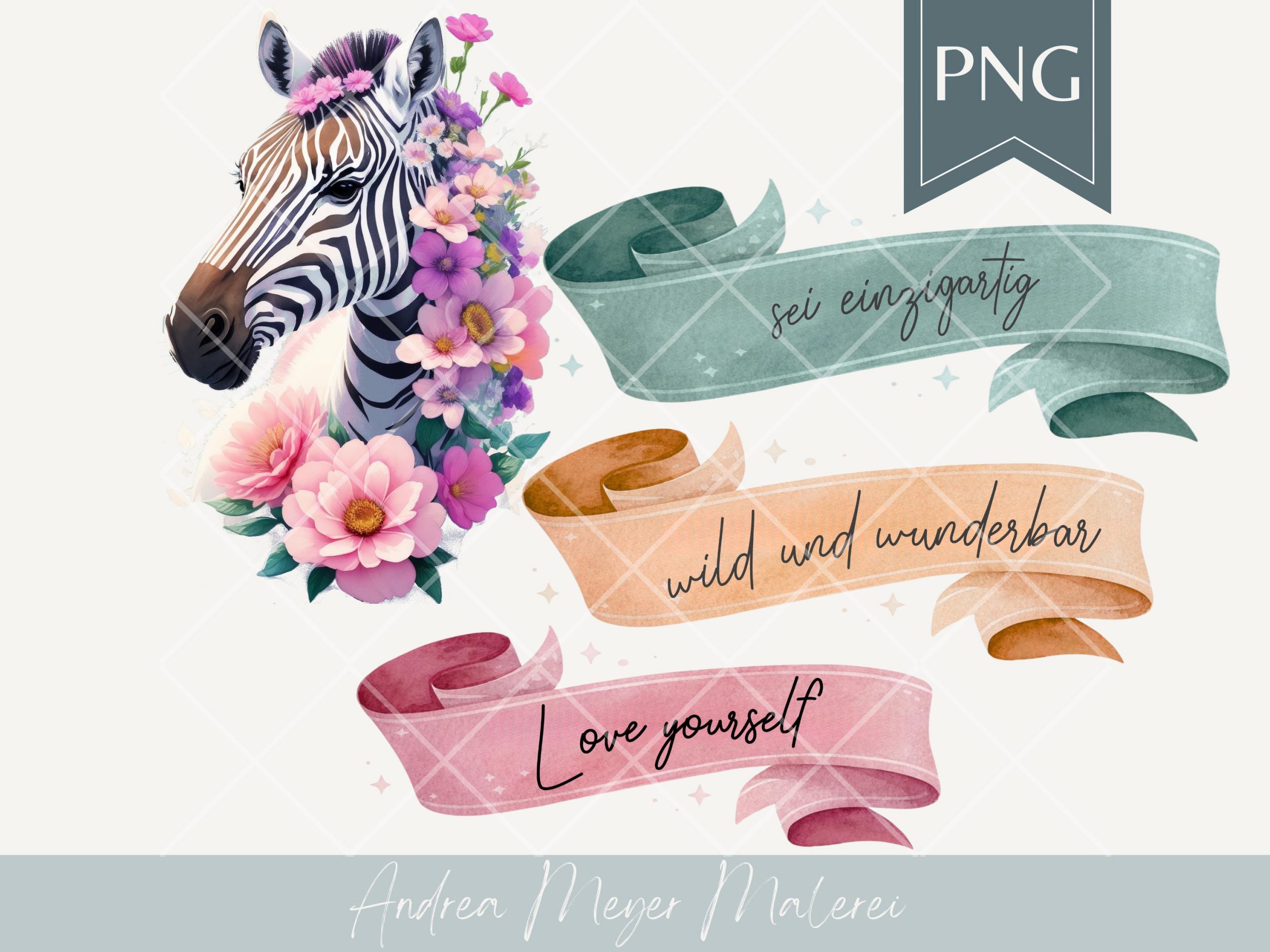 Zebra PNG Bundle – florales Tiermotiv mit Spruchbannern – wild und wunderbar, love yourself, sei einzigartig – Digi Stamp & Sublimation 2 Zebra mit Blumen, bunte Tiermalerei, kreative Tierkunst, Andrea Meyer Malerei.