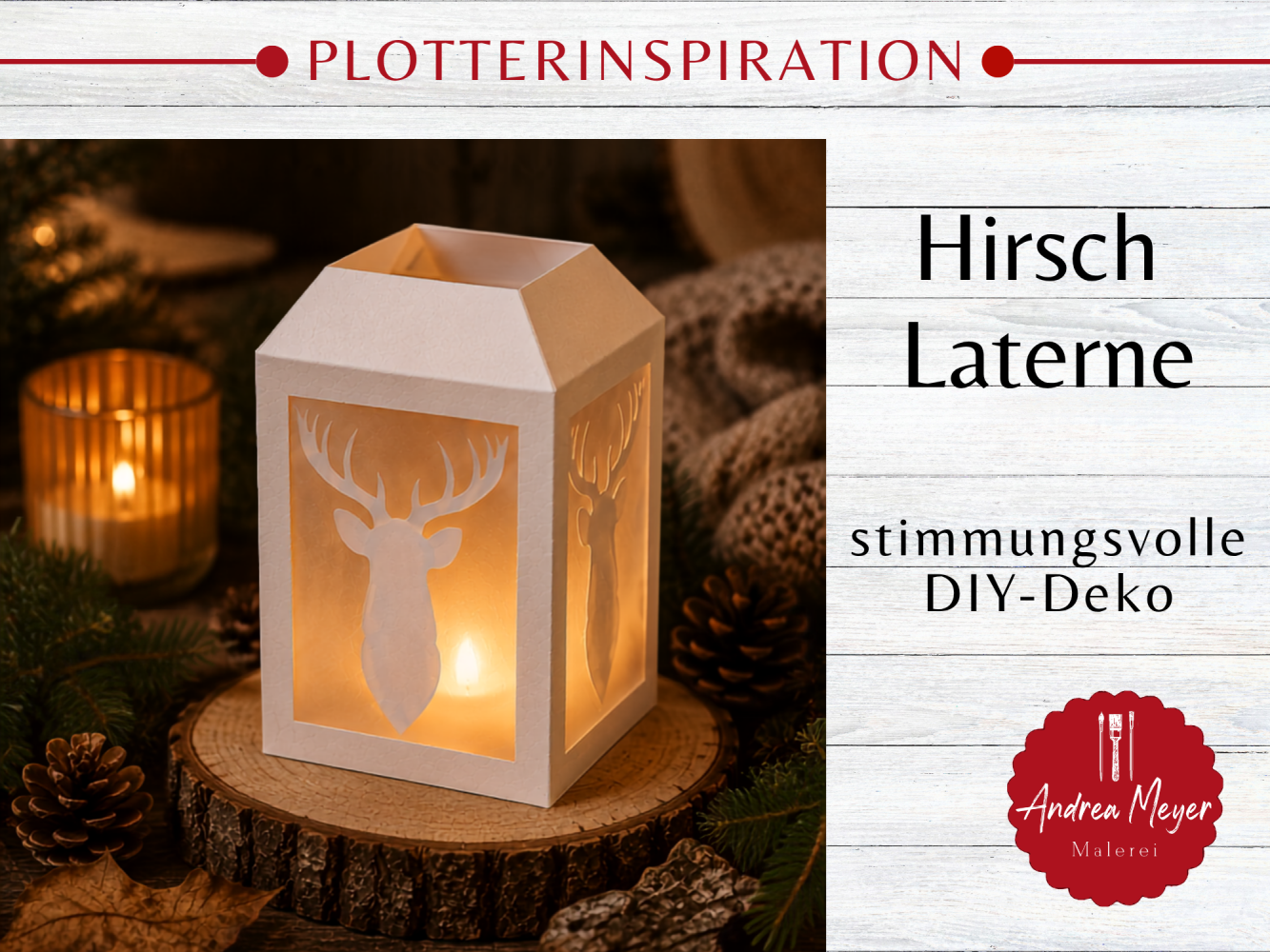 Hirsch-Laterne selber machen – Plotterdatei für DIY-Deko